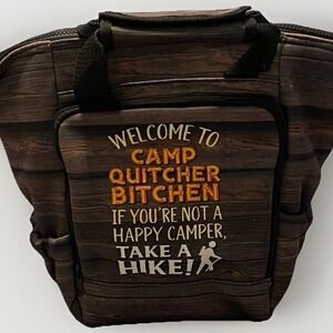 Welcome To Camp Quitcher Bitchen Insulated Cooler Bag Hiking